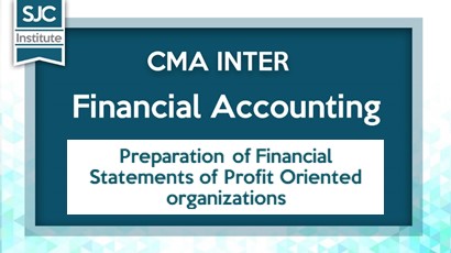 Preparation of Financial Statements of Profit Oriented organizations