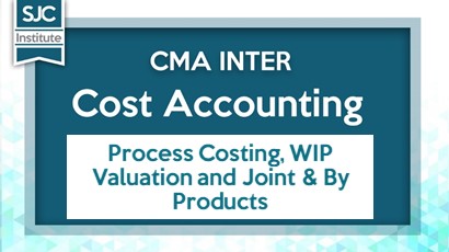 Process Costing, WIP Valuation and Joint and By Products